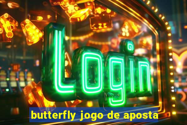 butterfly jogo de aposta